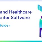 Telehealth and Healthcare Contact Center Software: An Essential Guide