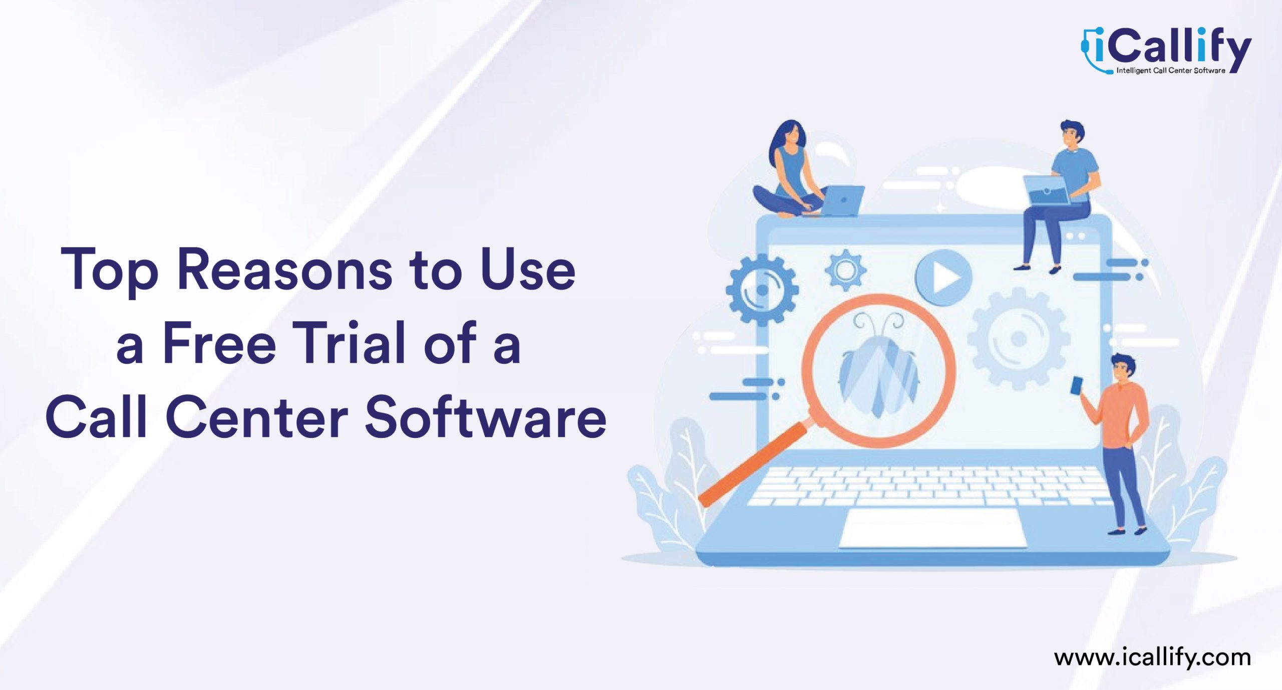 Top Reasons to Use a Free Trial of a Call Center Software 