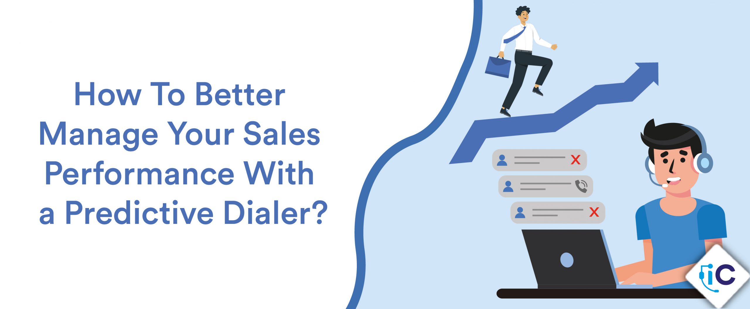 How to Better Manage Your Sales Performance with a Predictive Dialer?