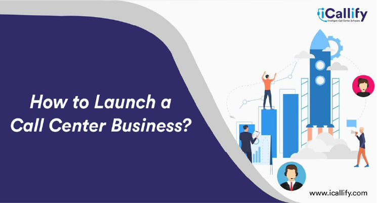 How to Launch a Call Center Business?