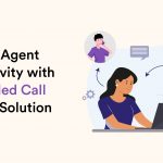 Boost Agent Productivity with a Blended Call Center Software