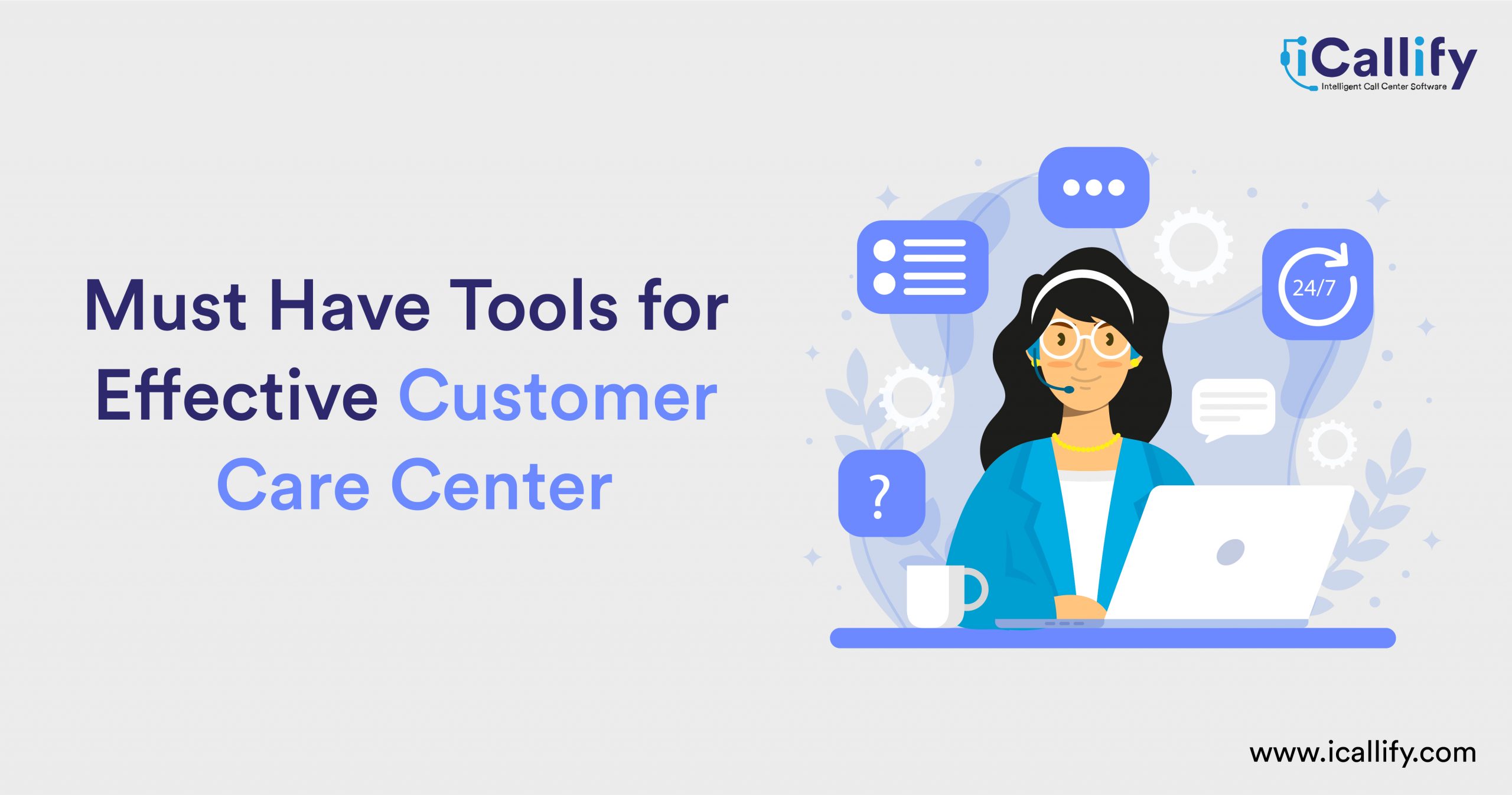 Must Have Tools for Effective Customer Care Center