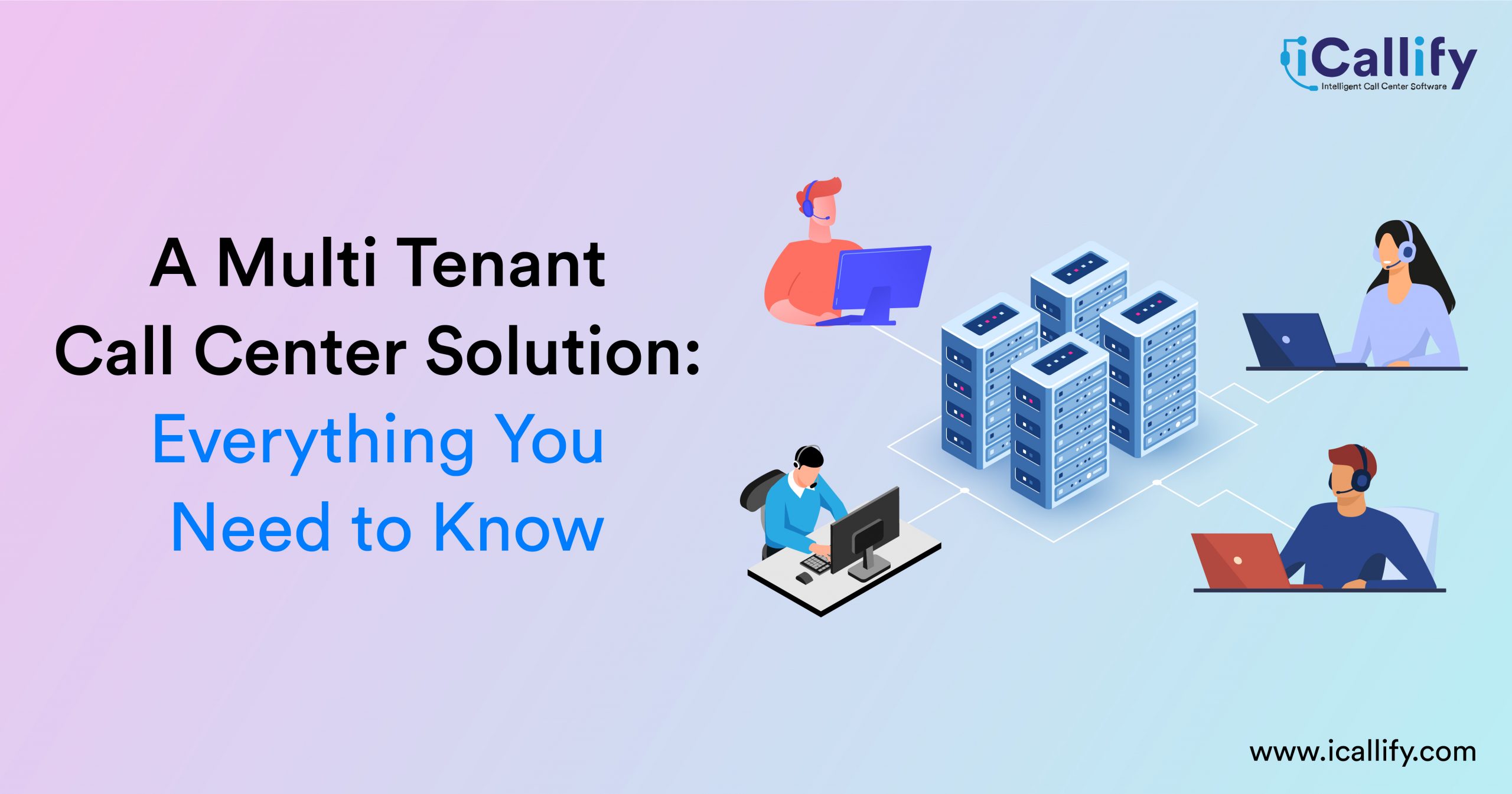 A Multi Tenant Call Center Solution: Everything You Need to Know