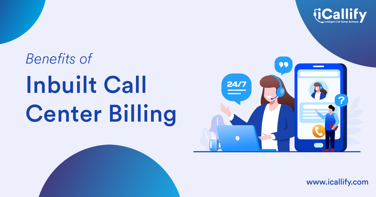 Benefits of Inbuilt Call Center Billing