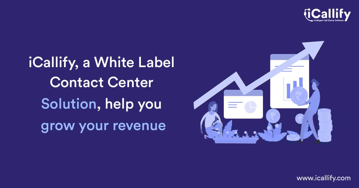 iCallify, a white label contact center solution