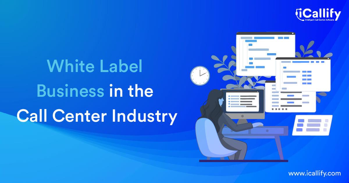 What Is the Worth of White Label Business in the Call Center Industry?