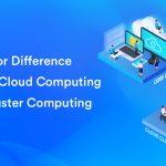 Major Difference between Cloud Computing and Cluster Computing