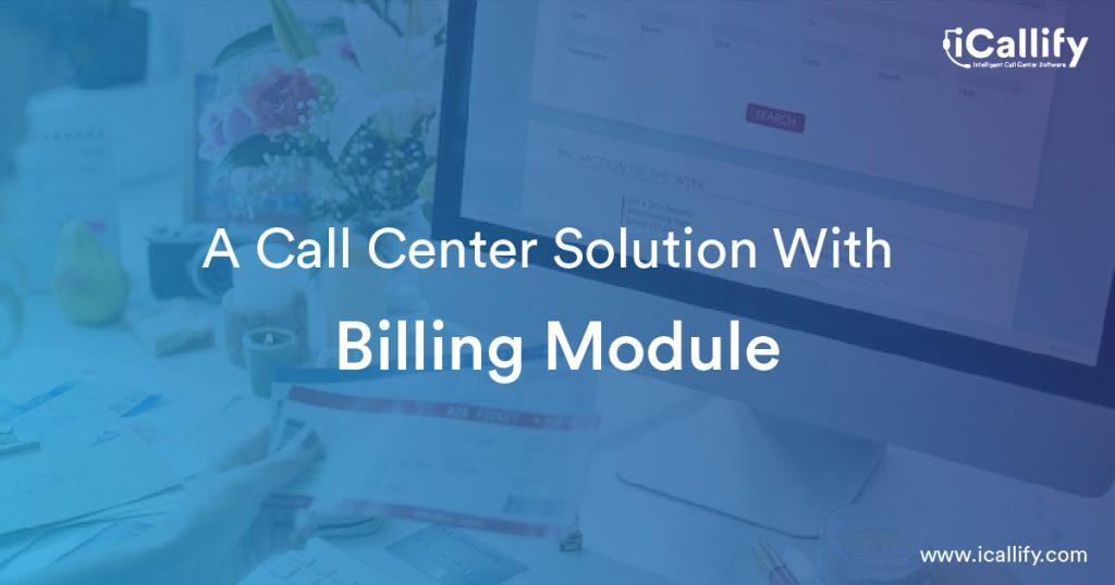 A Call Center Solution With Billing Module