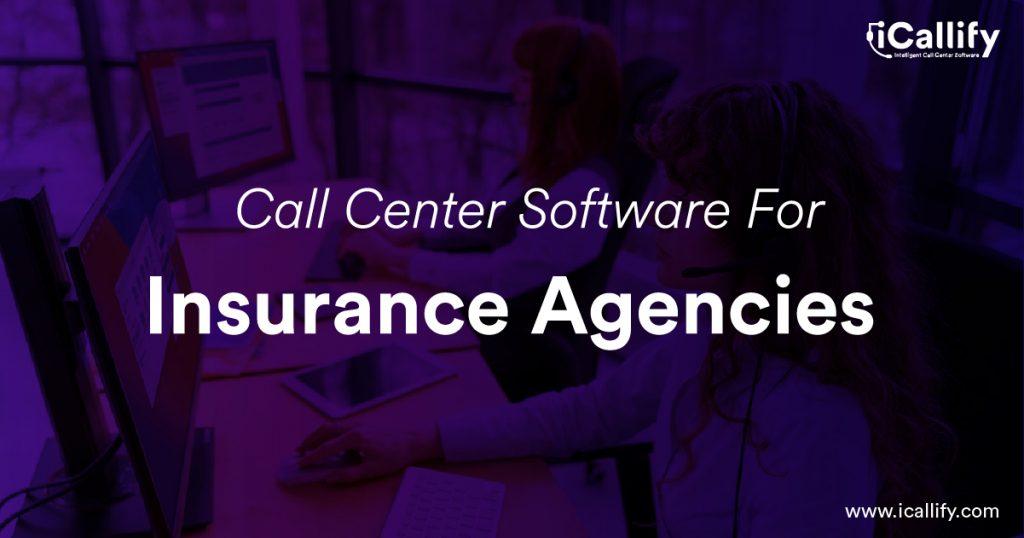 Call Center Software For Insurance Agencies