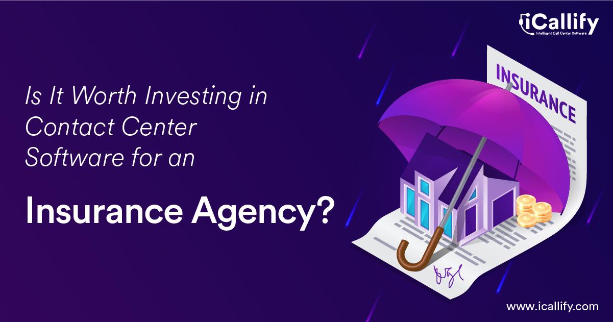 Is It Worth Investing in Contact Center Software for an Insurance Agency? 