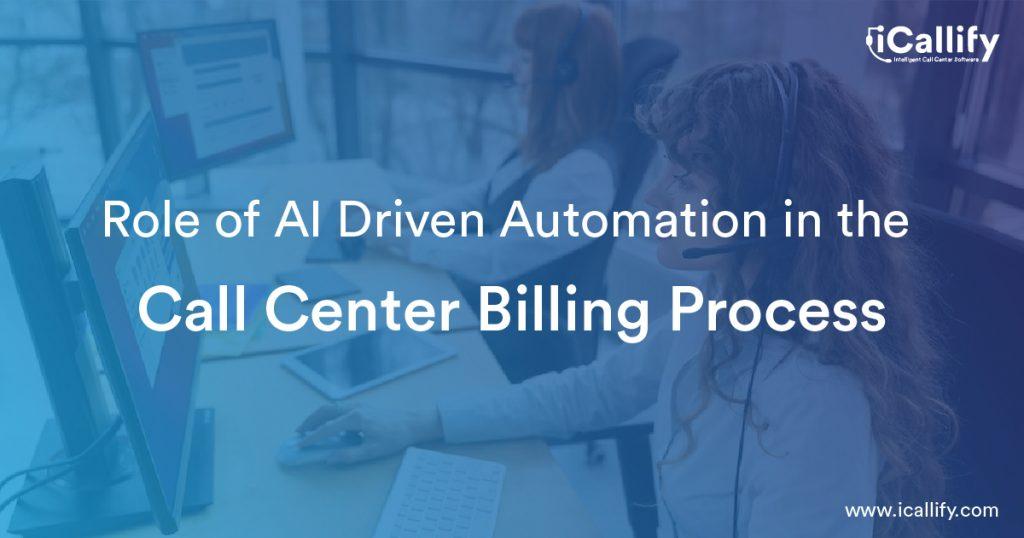 Role of AI Driven Automation in the Call Center Billing Process