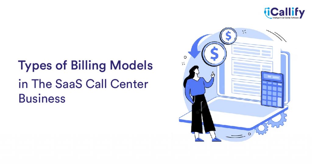 Types Billing Models in The SaaS Call Center Business