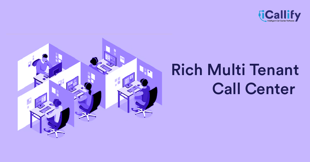 Must Have Features in a Multi Tenant Call Center