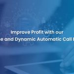 Automatic Call Distribution and Rules Engine to Optimize for Profitability