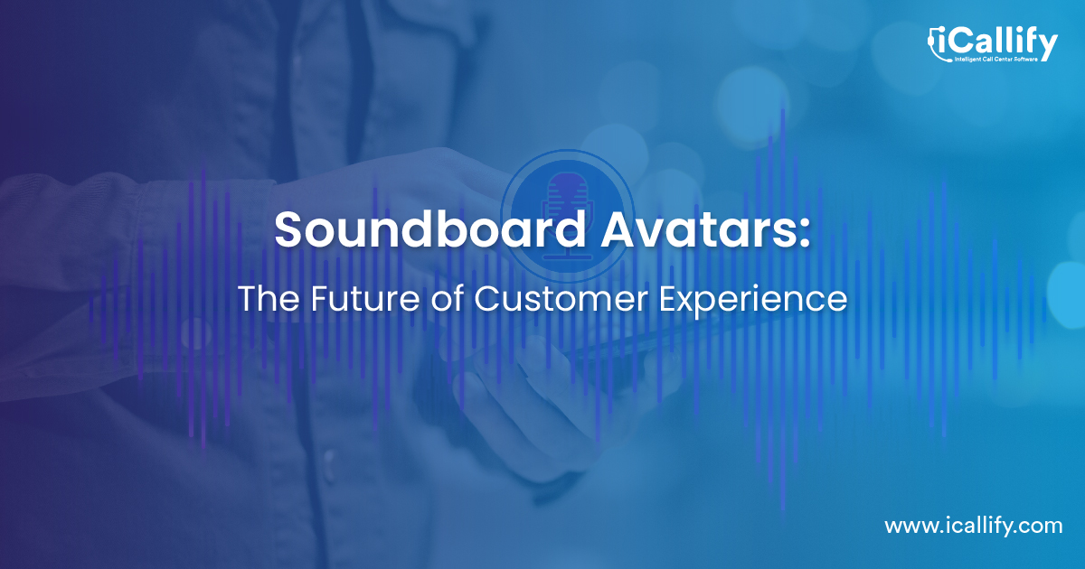 Soundboard Avatars to Create a Memorable Customer Experience