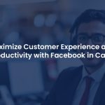 Why Your Call Center Needs Facebook Integration in Intelligent Call Center Software?