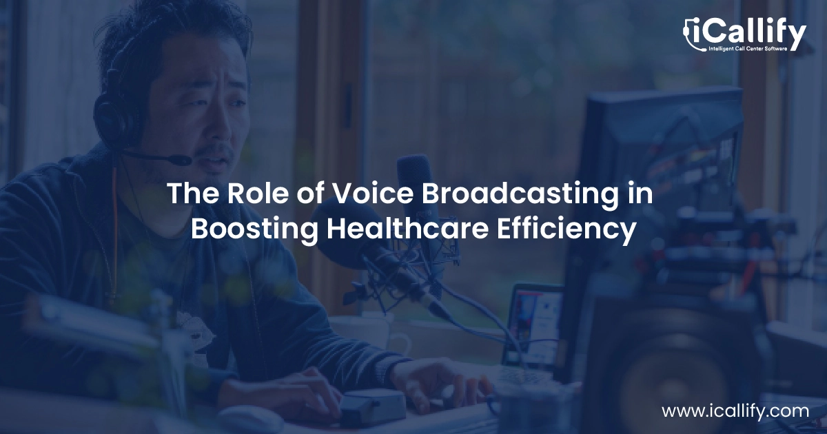 The Role of voice broadcast dialer software in Healthcare